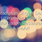 Stadtplan Singen: Dein ultimativer Guide für Attraktionen, Restaurants & mehr!